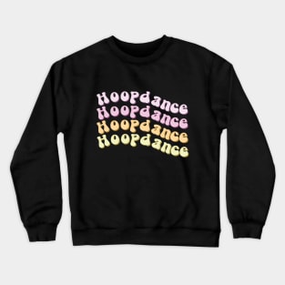 Hoopdance Crewneck Sweatshirt